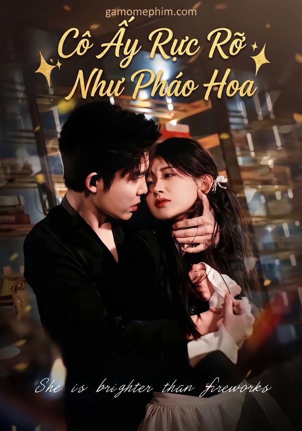 Poster phim Cô Ấy Rực Rỡ Như Pháo Hoa