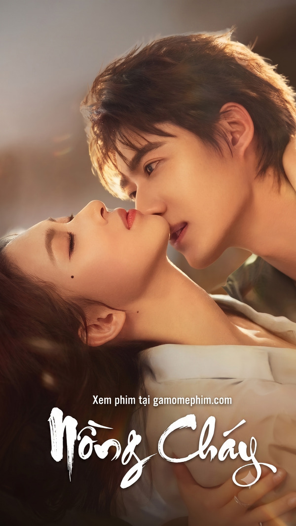 Poster phim Nồng Cháy